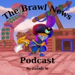 Logo of the podcast The Brawl News- Brawl Stars Podcast Podcast The Brawl News- Brawl Stars Podcast