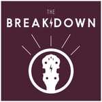 The Breakdown The Breakdown