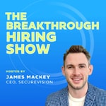 The Breakthrough Hiring Show: Recruiting and Talent Acquisition Conversations 