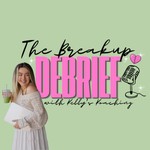 Logo of the podcast The Breakup Debrief Podcast Podcast The Breakup Debrief Podcast