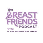 Logo of the podcast The Breast Friends Podcast Podcast The Breast Friends Podcast