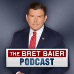 Logo of the podcast The Bret Baier Podcast Logo of the podcast The Bret Baier Podcast