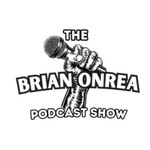 Logo of the podcast The Brian Onrea Podcast Show Podcast The Brian Onrea Podcast Show