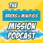 Podcast The Bricks & Minifigs Mission Podcast