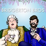 The Bridgerton Bros Podcast The Bridgerton Bros