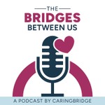 The Bridges Between Us Podcast The Bridges Between Us