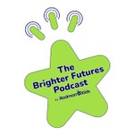 Logo of the podcast The Brighter Futures Podcast by Rodman for Kids Podcast The Brighter Futures Podcast by Rodman for Kids