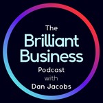 The Brilliant Business Podcast Podcast The Brilliant Business Podcast