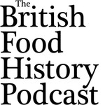 Logo of the podcast The British Food History Podcast Podcast The British Food History Podcast