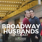 Logo of the podcast The Broadway Husbands Podcast Podcast The Broadway Husbands Podcast
