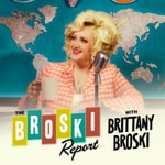 Logo of the podcast The Broski Report with Brittany Broski Missing podcast logo