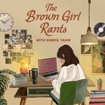 Logo of the podcast The Brown Girl Rants Podcast The Brown Girl Rants
