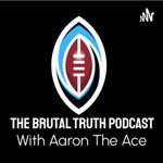 Logo of the podcast The Brutal Truth Podcast Podcast The Brutal Truth Podcast