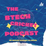 Logo of the podcast The BTech Cricket Podcast Podcast The BTech Cricket Podcast