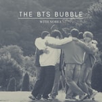 Logo of the podcast The BTS Bubble Podcast The BTS Bubble
