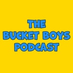 Logo of the podcast The Bucket Boys Podcast Podcast The Bucket Boys Podcast
