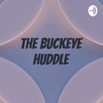 Logo of the podcast The Buckeye Huddle Podcast The Buckeye Huddle