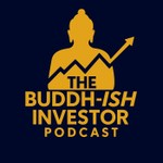 Logo of the podcast The Buddh-ish Investor Podcast Podcast The Buddh-ish Investor Podcast