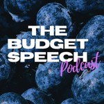Logo of the podcast The Budget Speech Podcast Podcast The Budget Speech Podcast