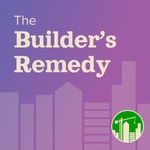 Logo of the podcast The Builder's Remedy Podcast The Builder's Remedy