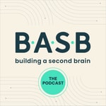 Podcast The Building a Second Brain Podcast