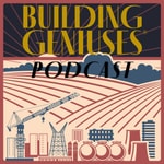 Logo of the podcast The Building Geniuses Podcast Podcast The Building Geniuses Podcast