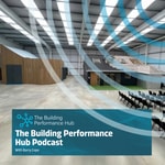 The Building Performance Hub Podcast The Building Performance Hub Podcast