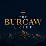 Logo of the podcast The Burcaw Brief Podcast The Burcaw Brief