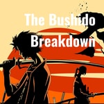 Logo of the podcast The Bushido Breakdown Podcast The Bushido Breakdown