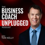 Logo of the podcast The Business Coach Unplugged Podcast Podcast The Business Coach Unplugged Podcast