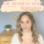 Logo of the podcast The Business Mom Experience Podcast The Business Mom Experience