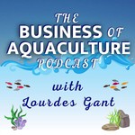The Business of Aquaculture Podcast The Business of Aquaculture