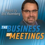 The Business of Meetings Podcast The Business of Meetings