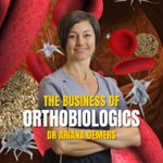 Podcast The Business of Orthobiologics Podcast