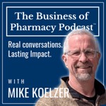 The Business of Pharmacy Podcast™ Podcast The Business of Pharmacy Podcast™