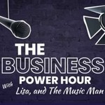 Logo of the podcast The Business Power Hour With Lisa and the Music Man Podcast The Business Power Hour With Lisa and the Music Man