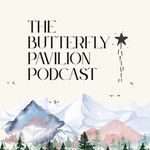 Logo of the podcast The Butterfly Pavilion Podcast Podcast The Butterfly Pavilion Podcast