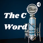 Logo of the podcast The C Word Logo of the podcast The C Word