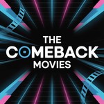 Logo of the podcast THE C0MEBACK MOVIES Podcast THE C0MEBACK MOVIES