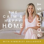 The Calm & Happy Home Podcast The Calm & Happy Home