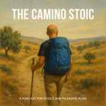 Logo of the podcast The Camino Stoic Podcast The Camino Stoic