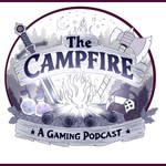 Logo of the podcast The Campfire: A Gaming Podcast Podcast The Campfire: A Gaming Podcast