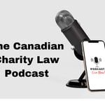 Logo of the podcast The Canadian Charity Law Podcast Podcast The Canadian Charity Law Podcast