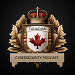 Logo of the podcast The Canadian Cybersecurity Podcast Podcast The Canadian Cybersecurity Podcast