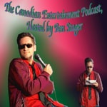 Logo of the podcast The Canadian Entertainment Podcast Hosted by Ben Stager Podcast The Canadian Entertainment Podcast Hosted by Ben Stager