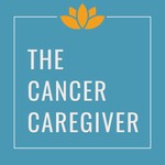The Cancer Caregiver Podcast The Cancer Caregiver