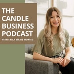 Logo of the podcast The Candle Business Podcast Podcast The Candle Business Podcast