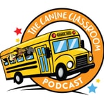 The Canine Classroom Podcast