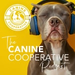 Logo of the podcast The Canine Cooperative Podcast Podcast The Canine Cooperative Podcast