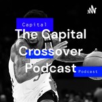 Logo of the podcast The Capital Crossover Podcast Podcast The Capital Crossover Podcast